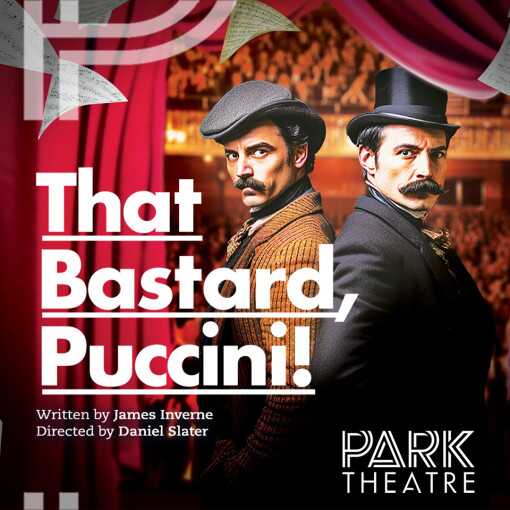 That Bastard, Puccini! That Bastard, Puccini!