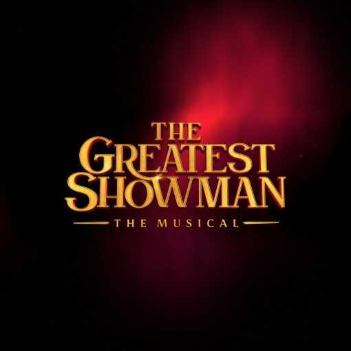 The Greatest Showman Musical